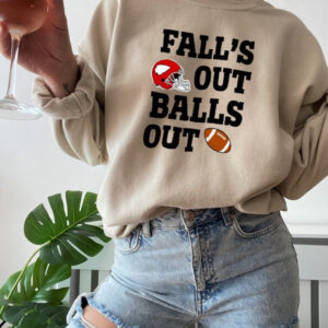 Falls Out Balls Out Sweat Shirt